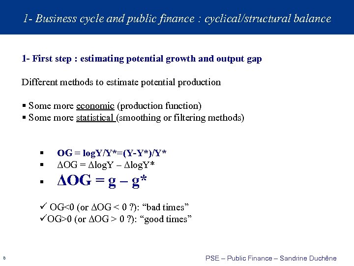 1 - Business cycle and public finance : cyclical/structural balance 1 - First step