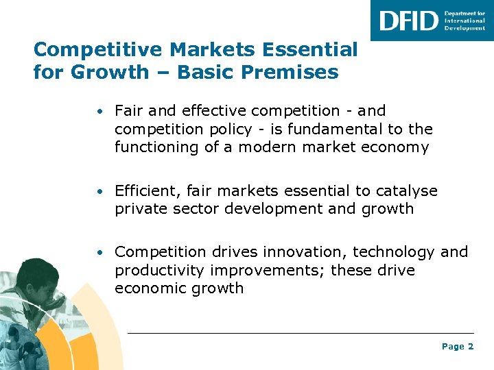 Competitive Markets Essential for Growth – Basic Premises • Fair and effective competition -