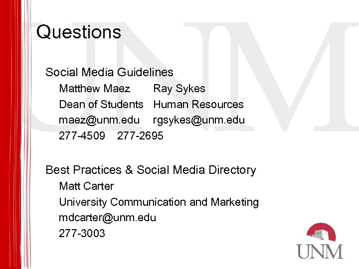 Questions Social Media Guidelines Matthew Maez Ray Sykes Dean of Students Human Resources maez@unm.