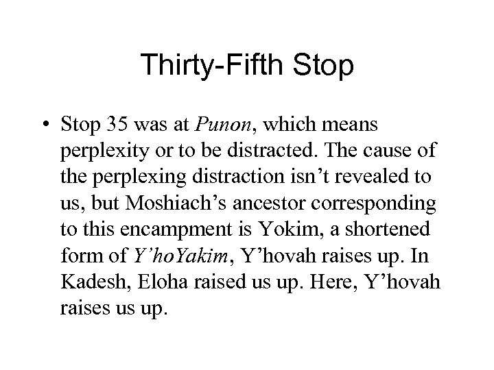 Thirty-Fifth Stop • Stop 35 was at Punon, which means perplexity or to be