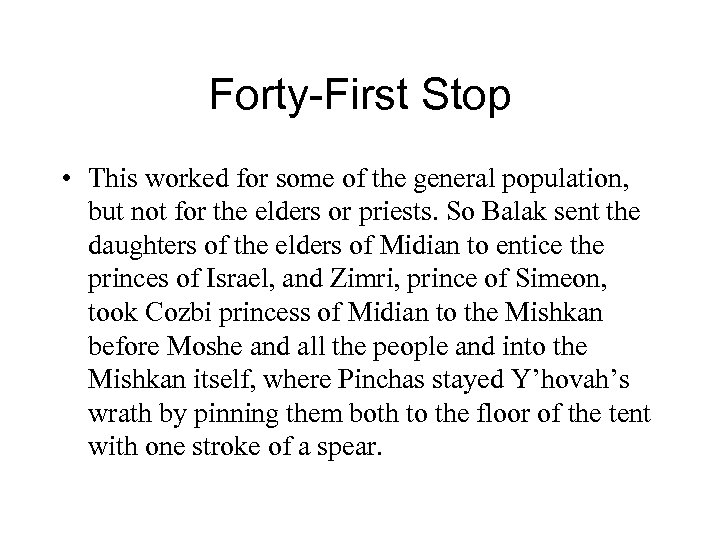 Forty-First Stop • This worked for some of the general population, but not for