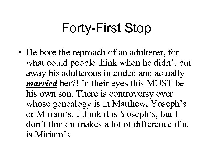 Forty-First Stop • He bore the reproach of an adulterer, for what could people