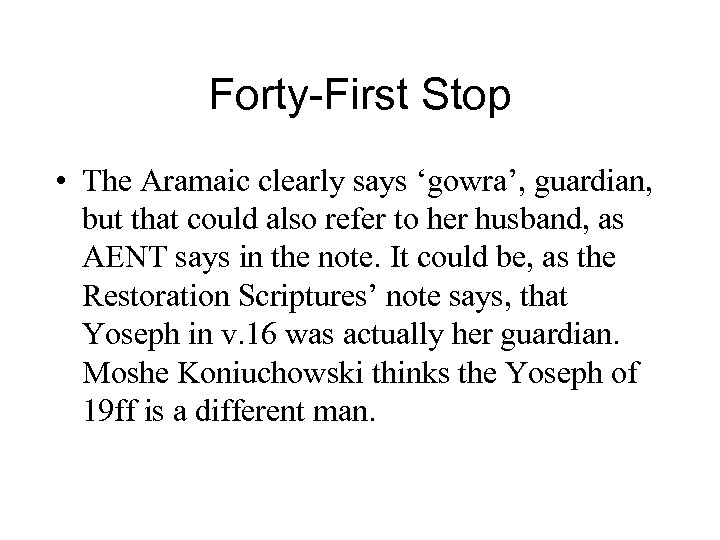 Forty-First Stop • The Aramaic clearly says ‘gowra’, guardian, but that could also refer