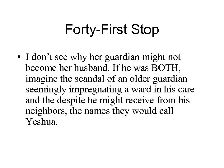 Forty-First Stop • I don’t see why her guardian might not become her husband.