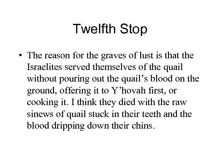 Twelfth Stop • The reason for the graves of lust is that the Israelites