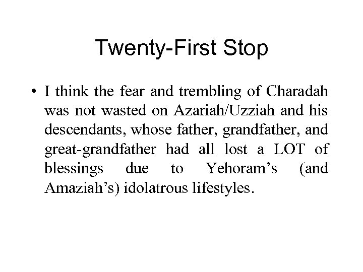 Twenty-First Stop • I think the fear and trembling of Charadah was not wasted