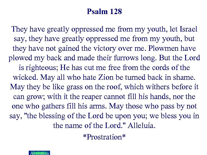 Psalm 128 They have greatly oppressed me from my youth, let Israel say, they