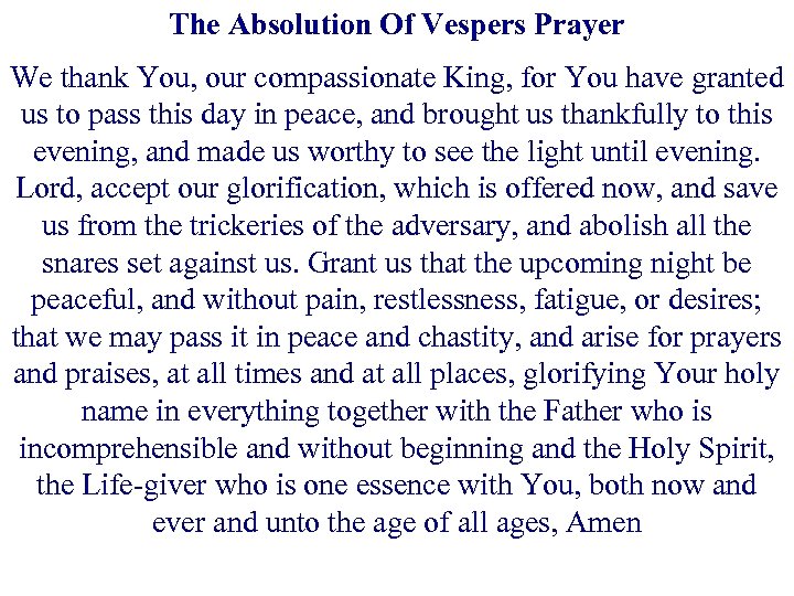 The Absolution Of Vespers Prayer We thank You, our compassionate King, for You have