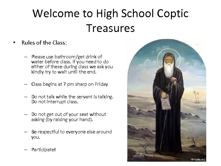 Welcome to High School Coptic Treasures • Rules of the Class: – Please use