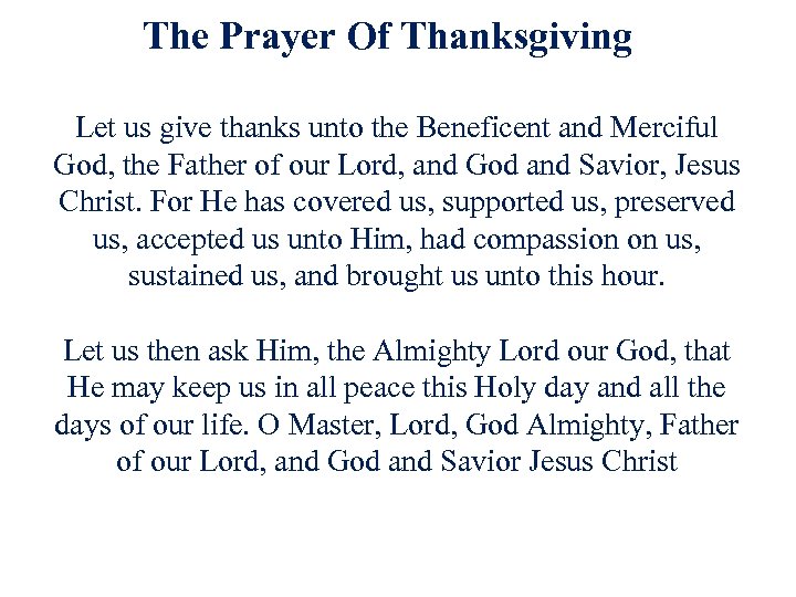 The Prayer Of Thanksgiving Let us give thanks unto the Beneficent and Merciful God,