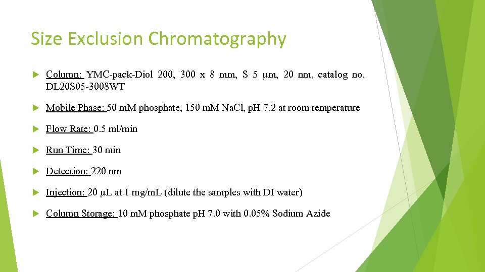 Size Exclusion Chromatography Column: YMC-pack-Diol 200, 300 x 8 mm, S 5 µm, 20