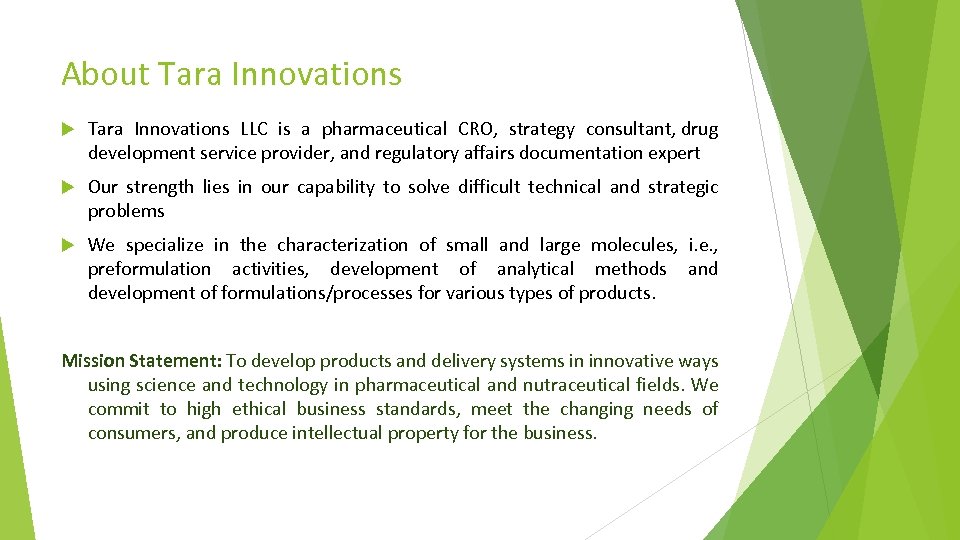 About Tara Innovations LLC is a pharmaceutical CRO, strategy consultant, drug development service provider,