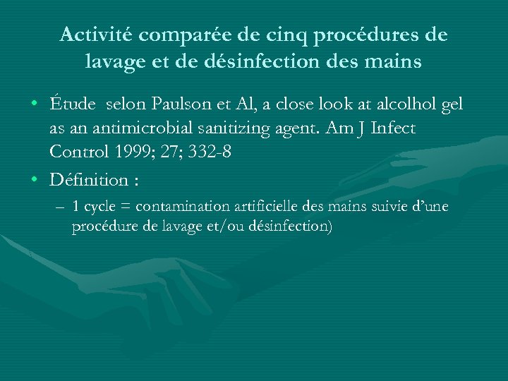 Activité comparée de cinq procédures de lavage et de désinfection des mains • Étude