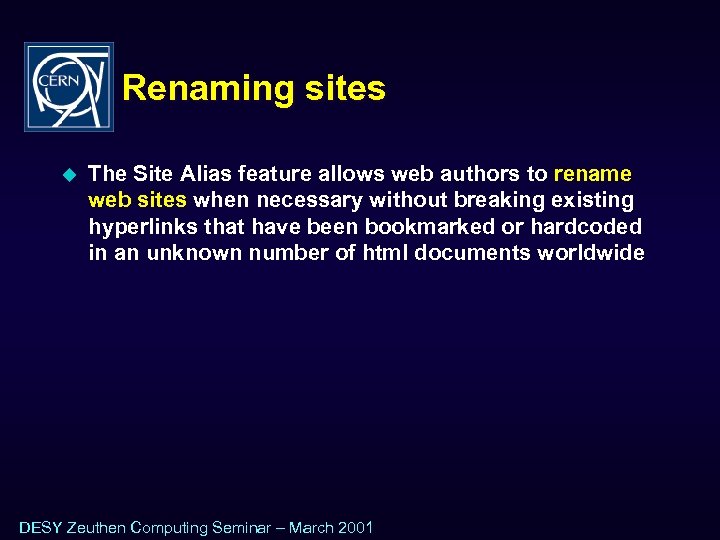Renaming sites u The Site Alias feature allows web authors to rename web sites