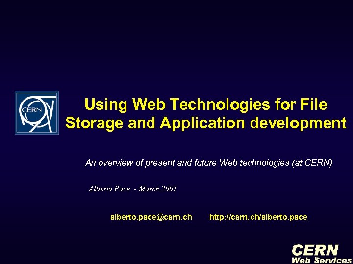 Using Web Technologies for File Storage and Application development An overview of present and