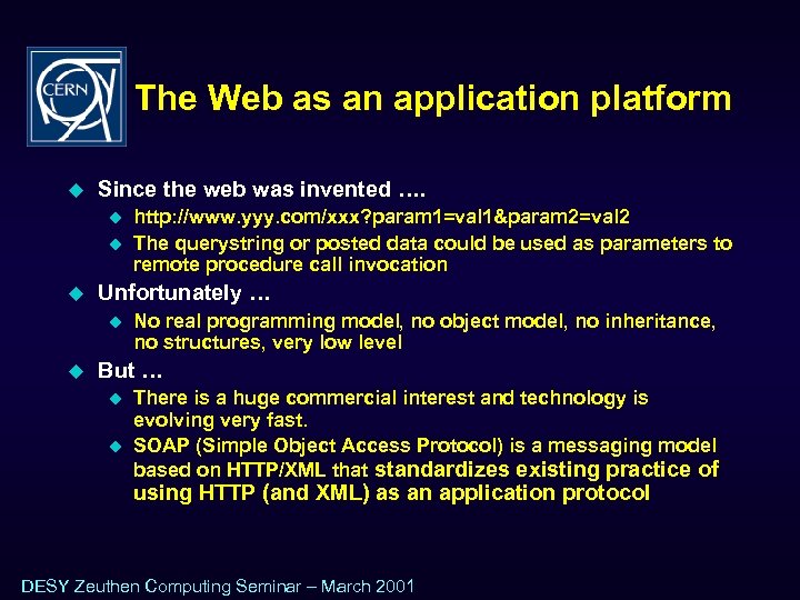 The Web as an application platform u Since the web was invented …. u