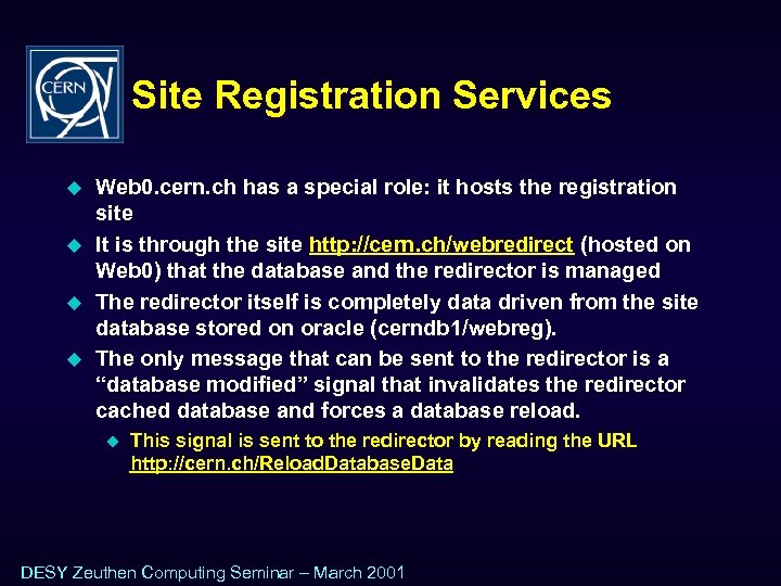Site Registration Services u u Web 0. cern. ch has a special role: it