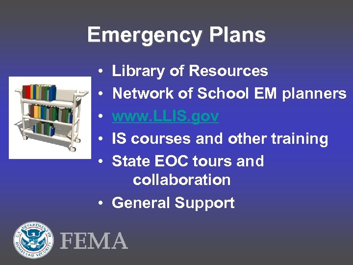 Emergency Plans • • • Library of Resources Network of School EM planners www.