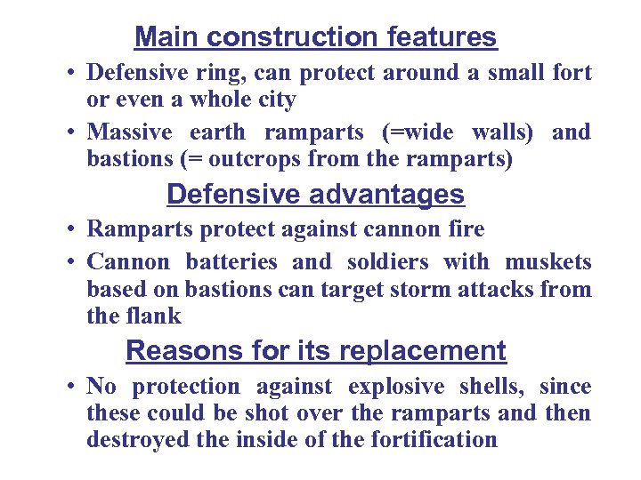 Main construction features • Defensive ring, can protect around a small fort or even