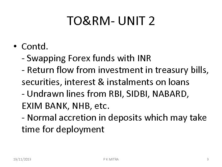 TO&RM- UNIT 2 • Contd. - Swapping Forex funds with INR - Return flow