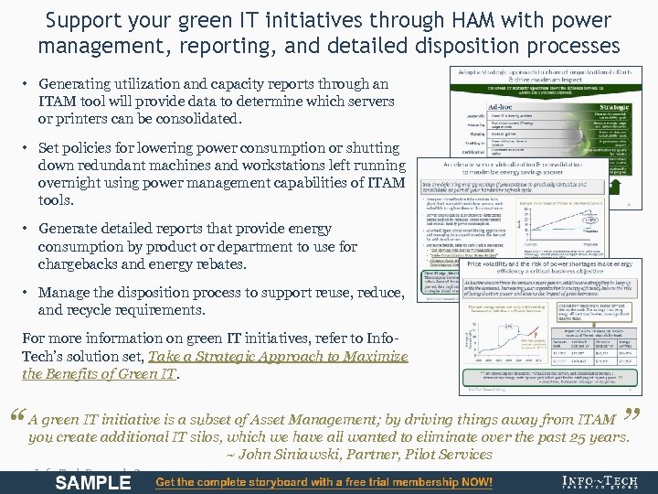 Support your green IT initiatives through HAM with power management, reporting, and detailed disposition