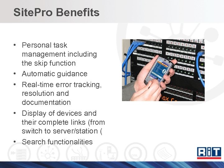 Site. Pro Benefits • Personal task management including the skip function • Automatic guidance