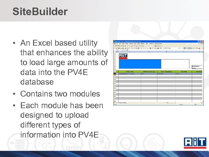 Site. Builder • An Excel based utility that enhances the ability to load large