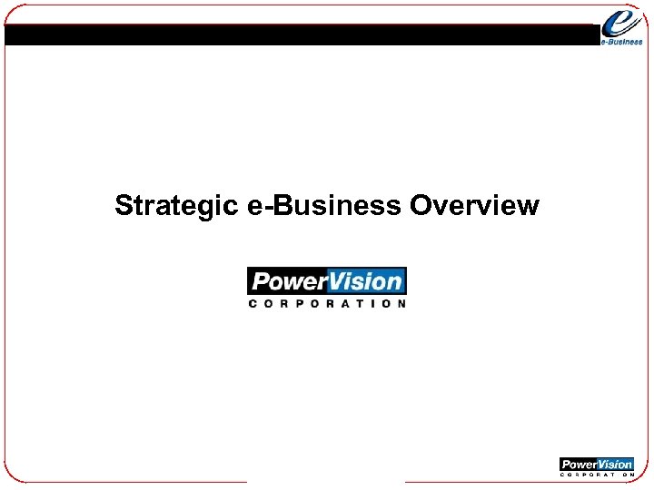 Strategic e-Business Overview 