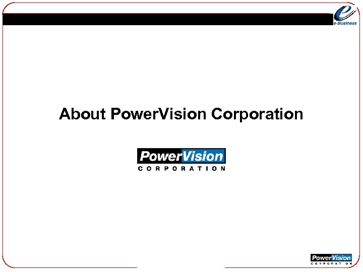 About Power. Vision Corporation 