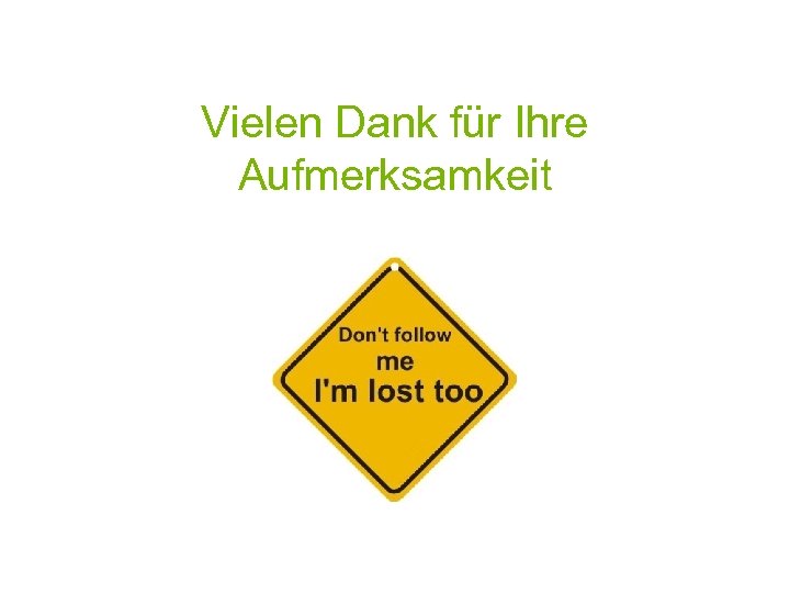 Vielen Dank für Ihre Aufmerksamkeit 