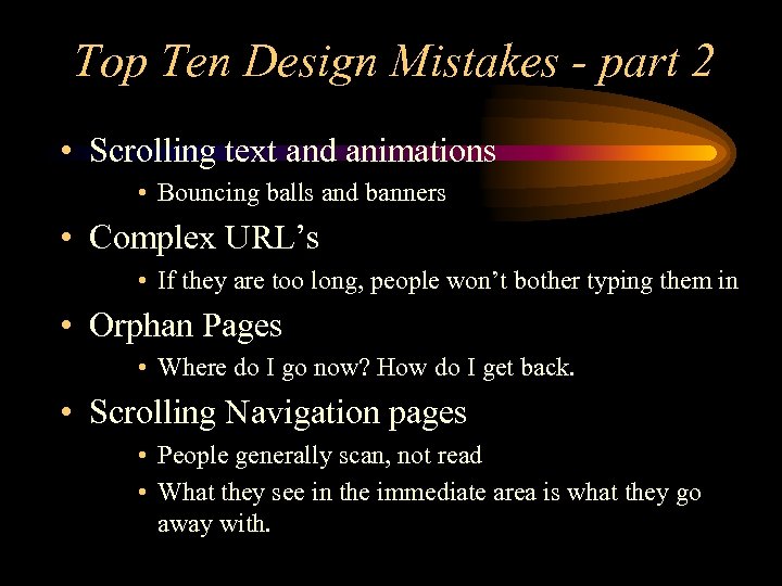 Top Ten Design Mistakes - part 2 • Scrolling text and animations • Bouncing