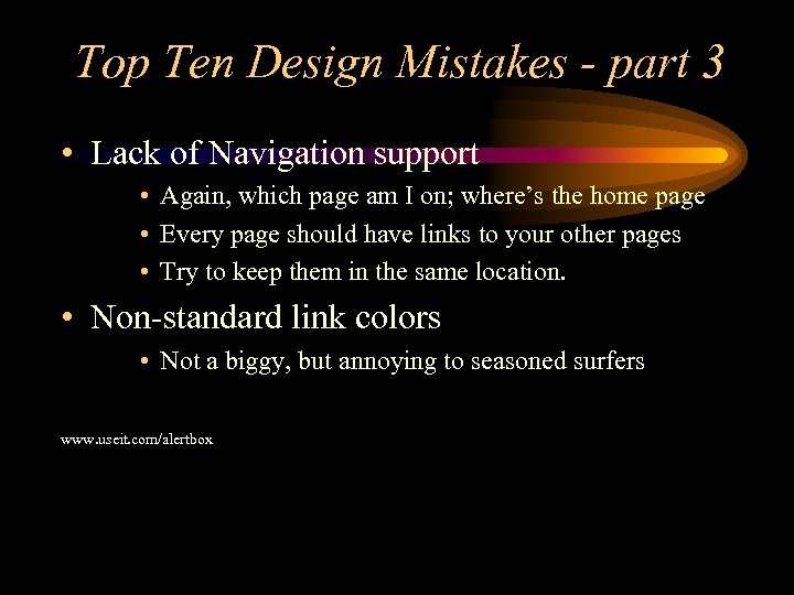 Top Ten Design Mistakes - part 3 • Lack of Navigation support • Again,
