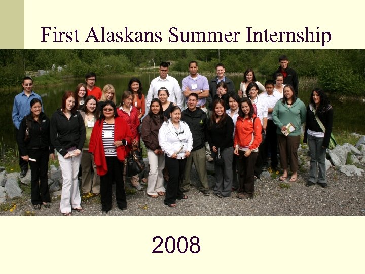 First Alaskans Summer Internship 2008 
