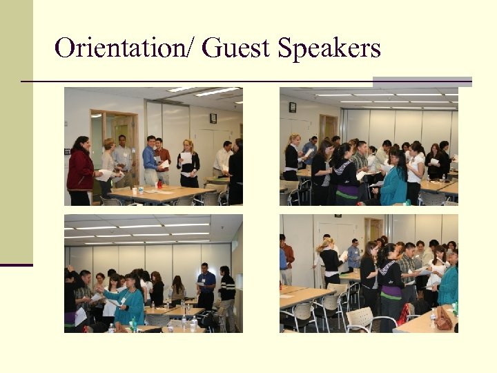 Orientation/ Guest Speakers 