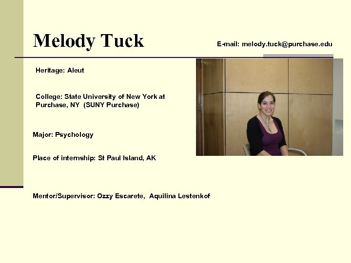 Melody Tuck Heritage: Aleut College: State University of New York at Purchase, NY (SUNY