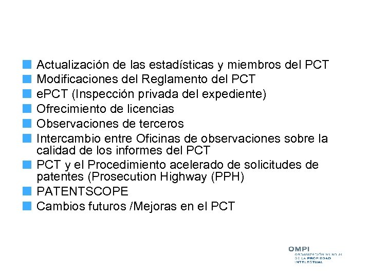 Actualización de las estadísticas y miembros del PCT Modificaciones del Reglamento del PCT e.