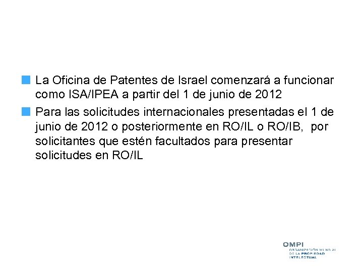 La Oficina de Patentes de Israel comenzará a funcionar como ISA/IPEA a partir del