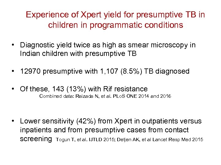 Experience of Xpert yield for presumptive TB in children in programmatic conditions • Diagnostic