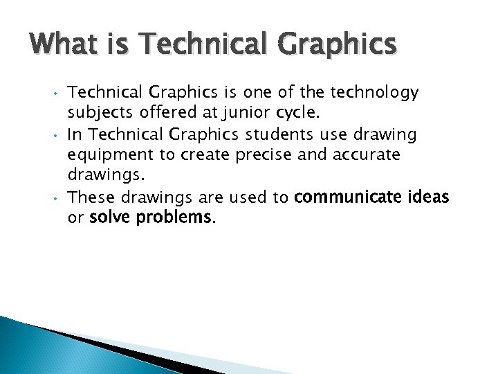 What is Technical Graphics • • • Technical Graphics is one of the technology