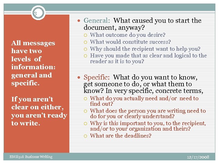 3 General: What caused you to start the document, anyway? All messages have two