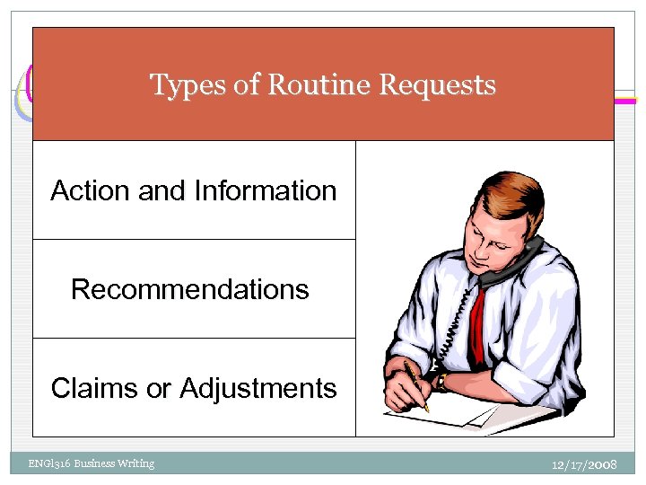 9 Types of Routine Requests Action and Information Recommendations Claims or Adjustments ENGl 316