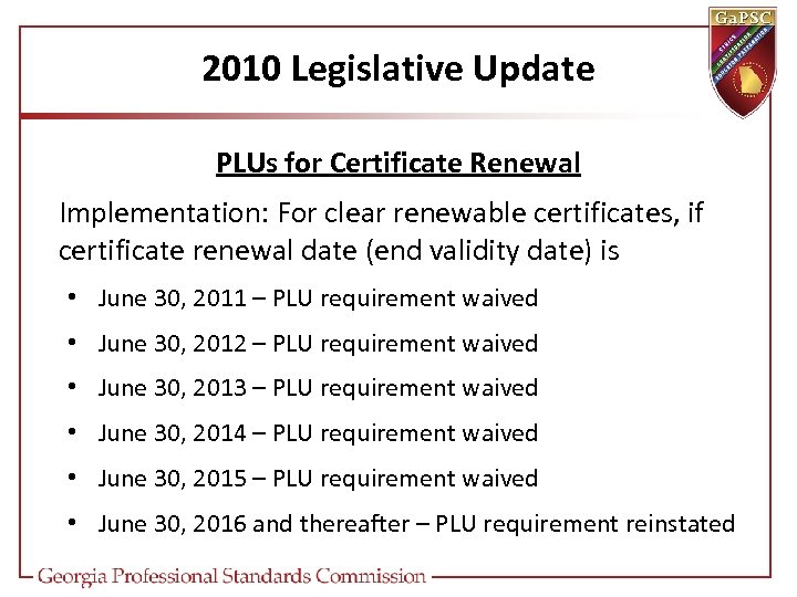 2010 Legislative Update PLUs for Certificate Renewal Implementation: For clear renewable certificates, if certificate
