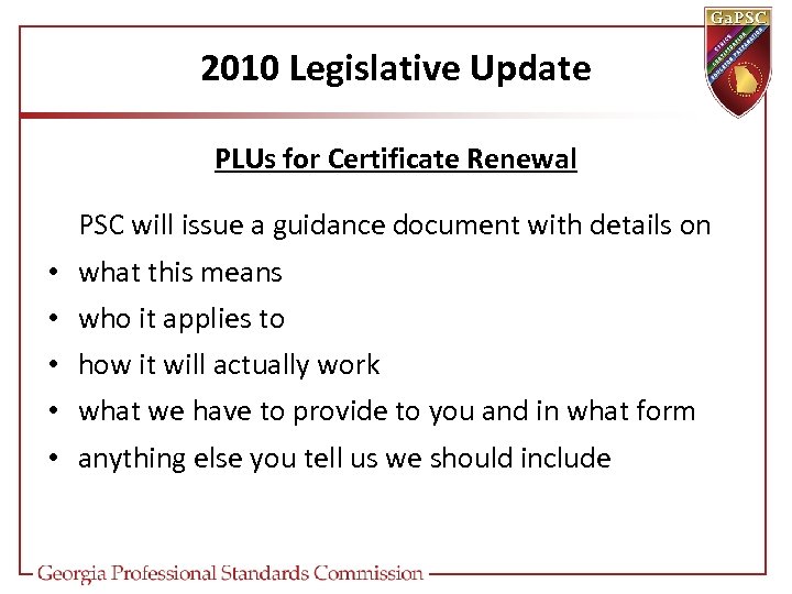 2010 Legislative Update PLUs for Certificate Renewal PSC will issue a guidance document with