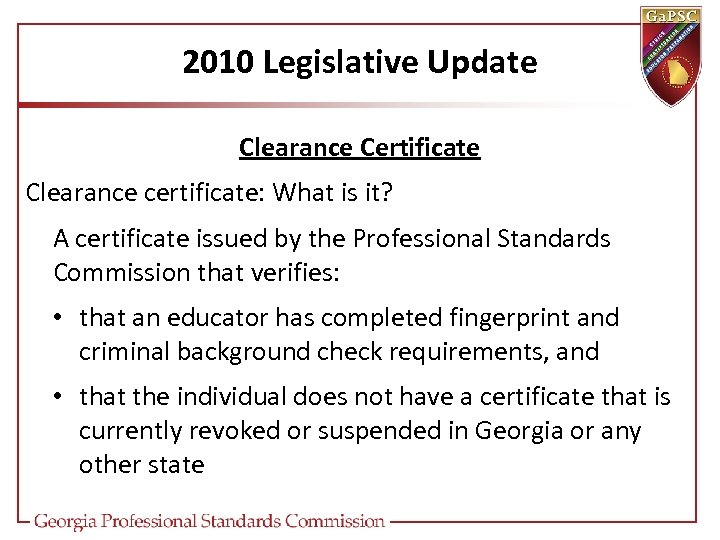 2010 Legislative Update Clearance Certificate Clearance certificate: What is it? A certificate issued by