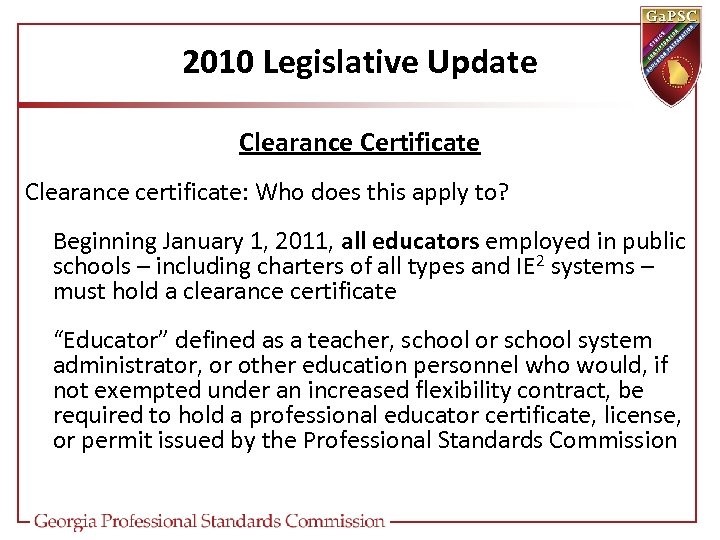 2010 Legislative Update Clearance Certificate Clearance certificate: Who does this apply to? Beginning January