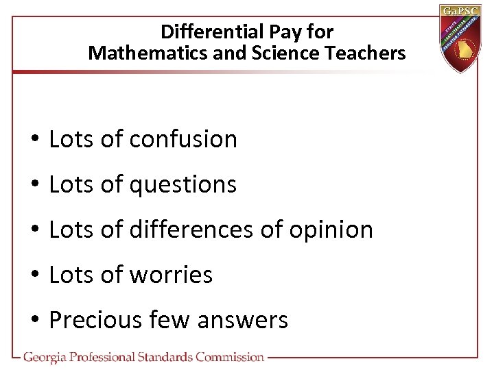 Differential Pay for Mathematics and Science Teachers • Lots of confusion • Lots of