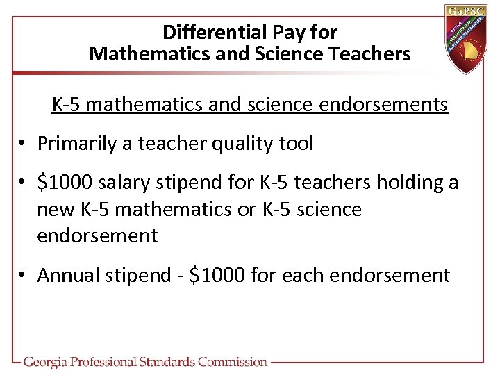 Differential Pay for Mathematics and Science Teachers K-5 mathematics and science endorsements • Primarily