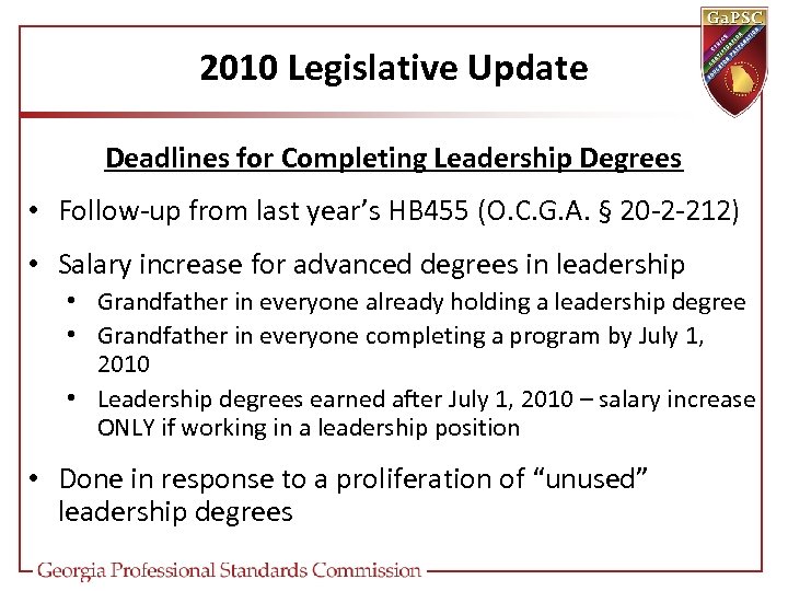 2010 Legislative Update Deadlines for Completing Leadership Degrees • Follow-up from last year’s HB