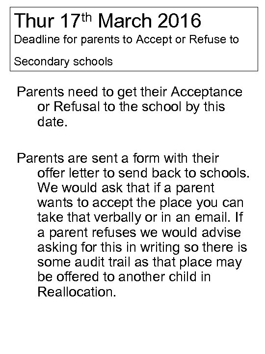 Thur 17 th March 2016 Deadline for parents to Accept or Refuse to Secondary