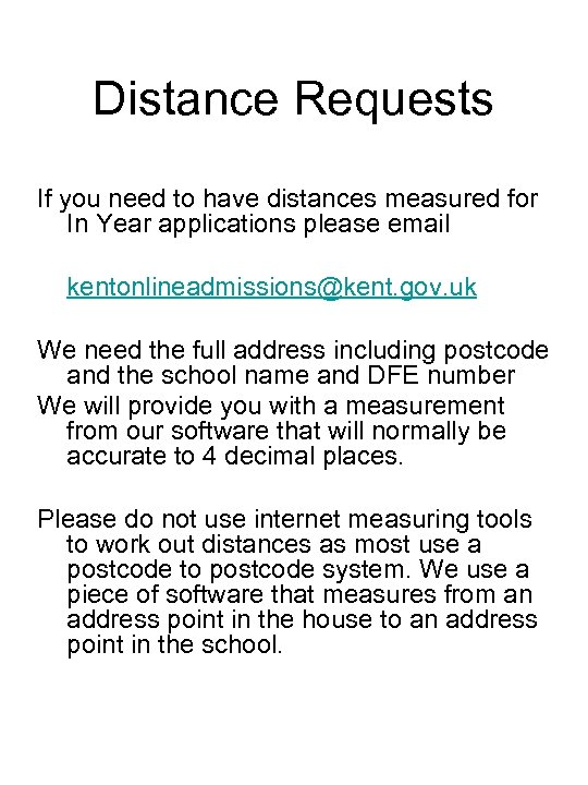 Distance Requests If you need to have distances measured for In Year applications please